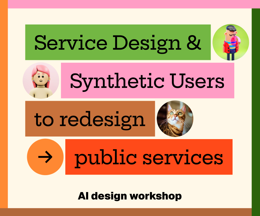 Public administration for digital citizens: Service Design and Synthetic Users to redesign public services