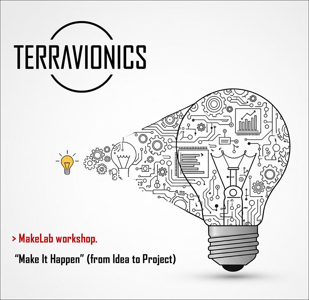 "Make It Happen": from Idea to Project (by TERRAVIONICS)
